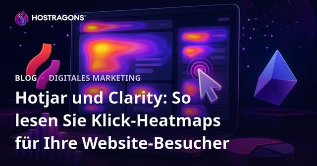 Hotjar und Clarity: So lesen Sie Klick-Heatmaps für Ihre Website-Besucher