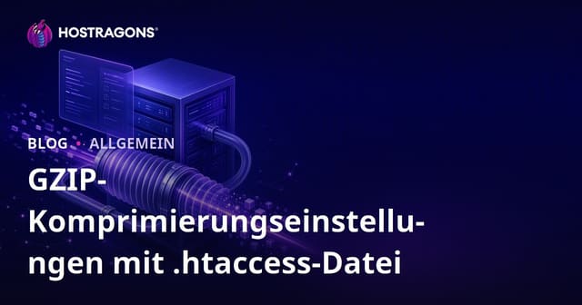 GZIP-Komprimierungseinstellungen mit der .htaccess-Datei