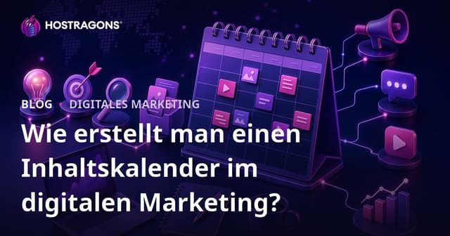 Wie erstellt man einen Inhaltskalender im digitalen Marketing?