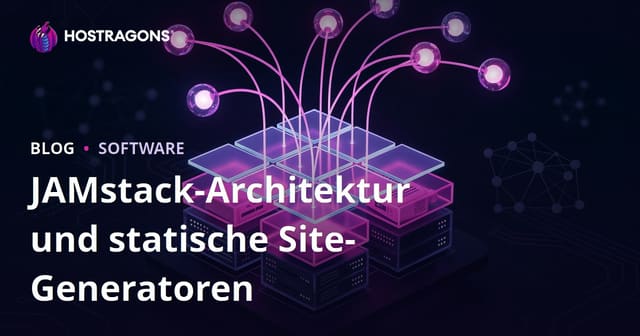 JAMstack-Architektur und statische Site-Generatoren