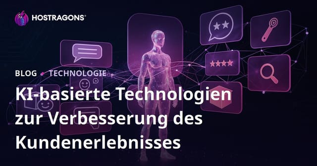KI-basierte Technologien zur Verbesserung des Kundenerlebnisses