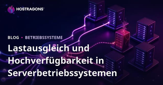 Lastausgleich und Hochverfügbarkeit in Serverbetriebssystemen