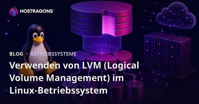 Verwenden von LVM (Logical Volume Management) im Linux-Betriebssystem
