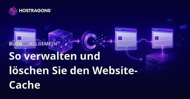 Verwaltung und Reinigung des Website-Caches: Methoden für optimale Leistung