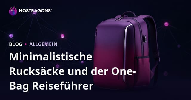 Minimalistische Rucksäcke und der One-Bag Reiseführer