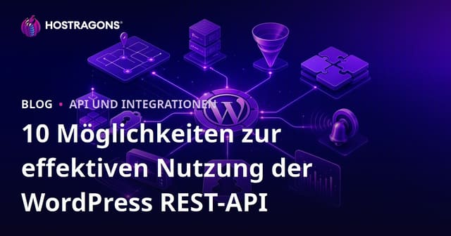 10 effektive Wege zur Nutzung der WordPress REST API