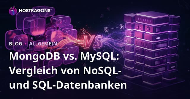 MongoDB vs. MySQL: Vergleich von NoSQL- und SQL-Datenbanken