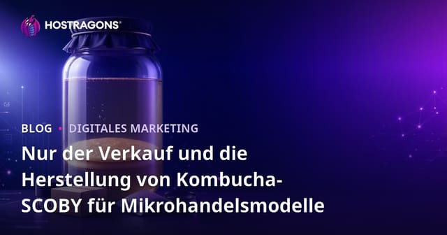 Nur der Verkauf und die Herstellung von Kombucha-SCOBY für Mikrohandelsmodelle