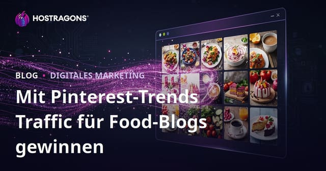 Pinterest-Trends nutzen, um Millionen von Besuchern auf deinen englischsprachigen Food-Blog zu ziehen