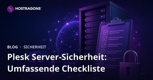 Plesk Server-Sicherheit: Umfassende Checkliste