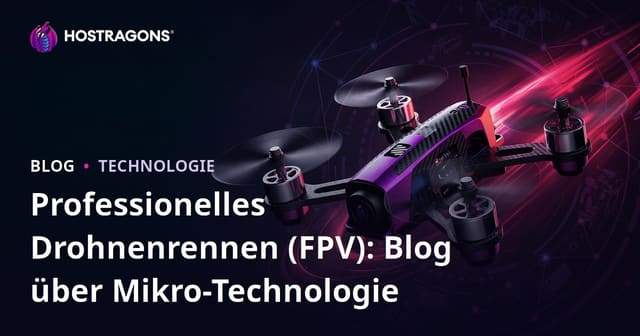 Professionelles Drohnenrennen (FPV): Blog über Mikro-Technologie