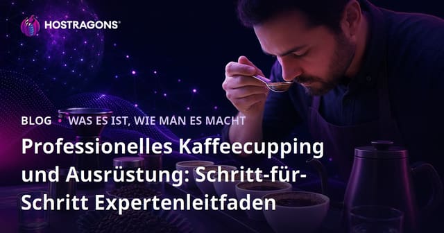 Professionelles Kaffeecupping und Ausrüstung: Schritt-für-Schritt Expertenleitfaden