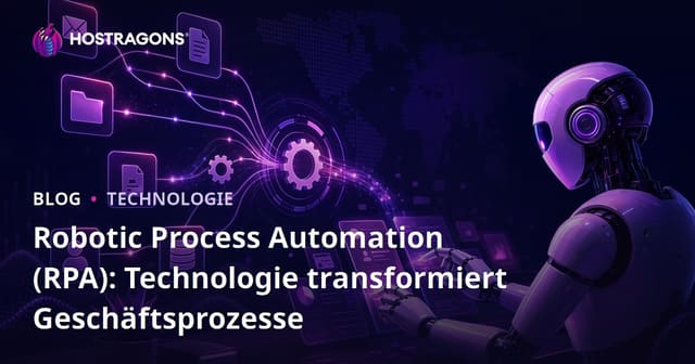 Robotic Process Automation (RPA): Technologie transformiert Geschäftsprozesse