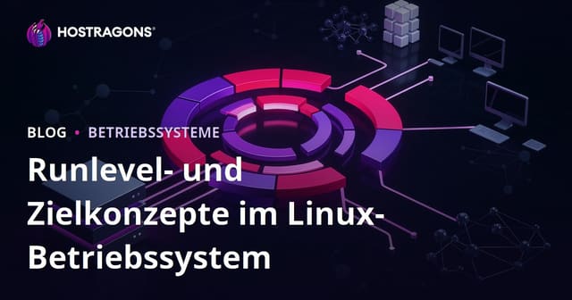 Runlevel- und Zielkonzepte im Linux-Betriebssystem