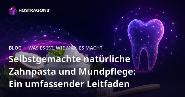 Selbstgemachte natürliche Zahnpasta und Mundpflege: Ein umfassender Leitfaden