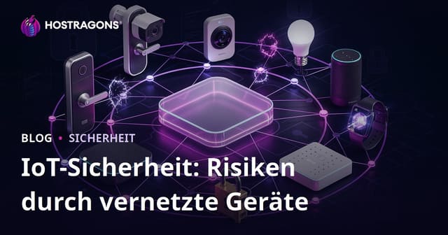 IoT-Sicherheit: Risiken durch vernetzte Geräte