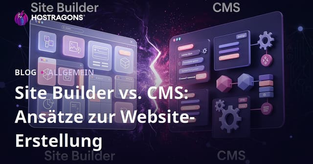Site Builder vs. CMS: Ansätze zur Website-Erstellung