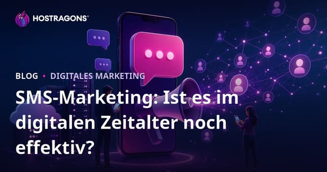 SMS-Marketing: Ist es im digitalen Zeitalter noch effektiv?