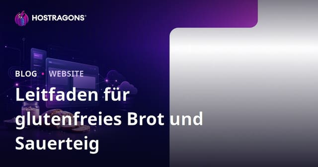 So erstellen Sie eine Nischenwebsite für glutenfreies Brotbacken und Sauerteigrezepte