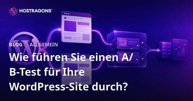 A/B-Tests in WordPress: So steigern Sie Ihre Conversion-Rate