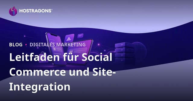 Social Commerce im E-Commerce: TikTok Shop, Instagram Shopping und Website-Integration