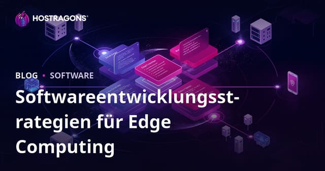 Softwareentwicklungsstrategien für Edge Computing