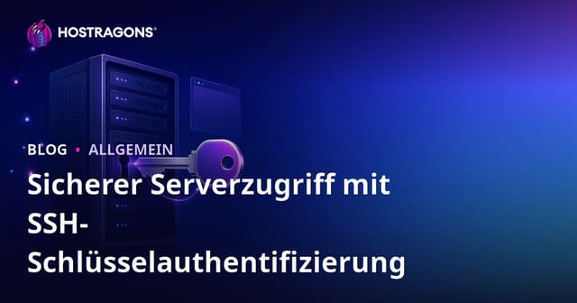 Sicherer Serverzugriff mit SSH-Schlüsselauthentifizierung
