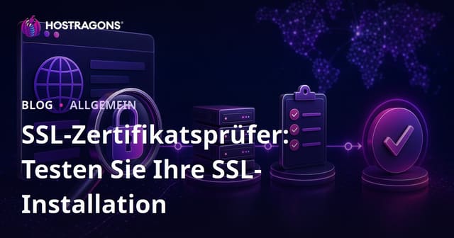 SSL-Zertifikatsprüfer: Testen Sie Ihre SSL-Installation