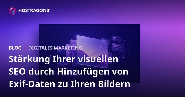 Stärkung Ihrer visuellen SEO durch Hinzufügen von Exif-Daten zu Ihren Bildern