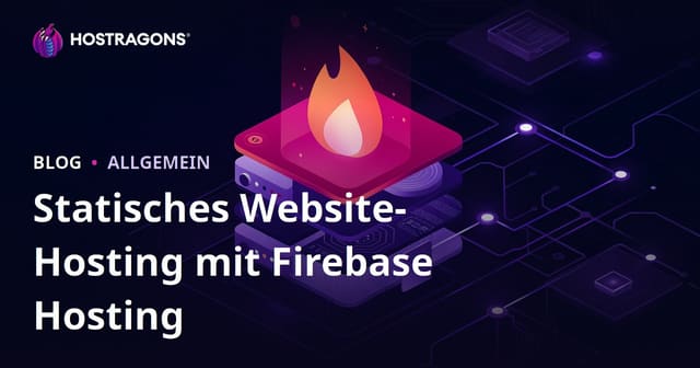Firebase Hosting: Statisches Webhosting leicht gemacht