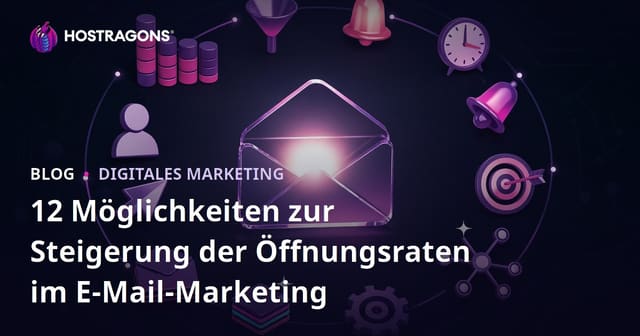 12 Möglichkeiten zur Steigerung der Öffnungsraten im E-Mail-Marketing