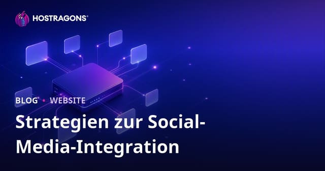 Strategien zur Social-Media-Integration