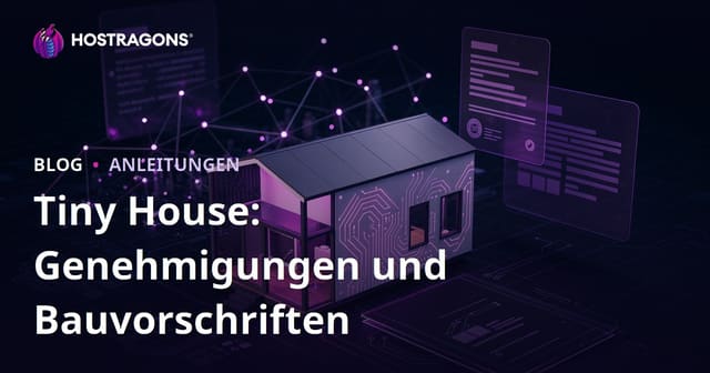 Tiny House Genehmigungen und Bauvorschriften: Mikroberatung Blog