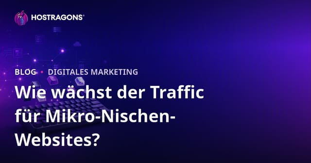 So steigern Sie den Traffic für Ihre Mikro-Nische im Bereich mechanische Tastaturen und Custom Keycaps