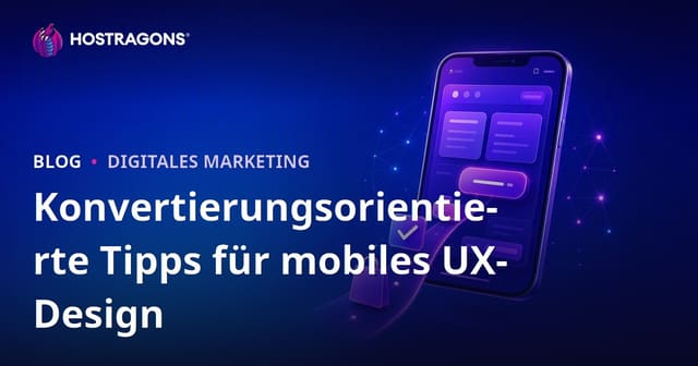 Konvertierungsorientierte Tipps für mobiles UX-Design