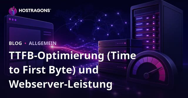 TTFB-Optimierung (Time to First Byte) und Webserver-Leistung