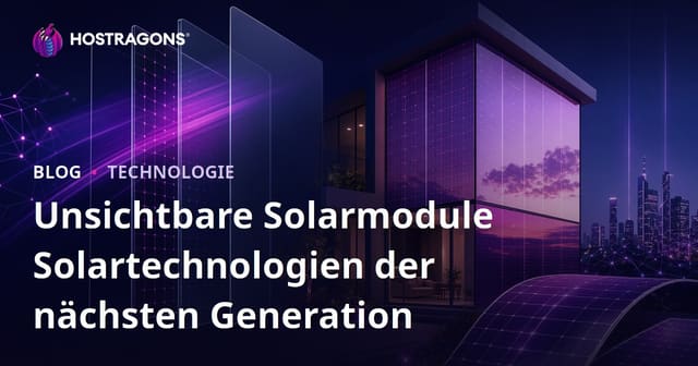 Unsichtbare Solarmodule Solartechnologien der nächsten Generation