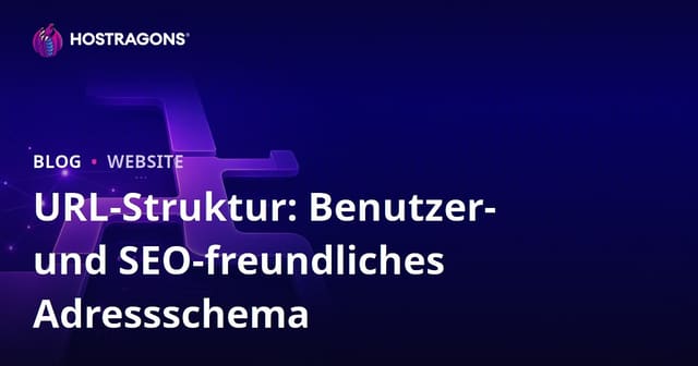 URL-Struktur: Benutzerfreundliche und SEO-Optimierte Adressschema