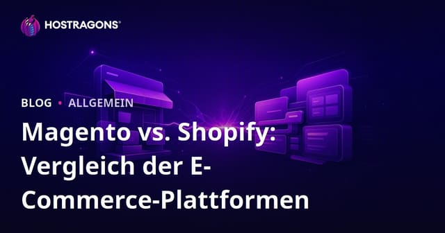 Magento vs Shopify: Vergleich der E-Commerce-Plattformen