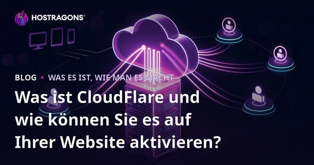 Was ist CloudFlare und wie können Sie es auf Ihrer Website aktivieren?