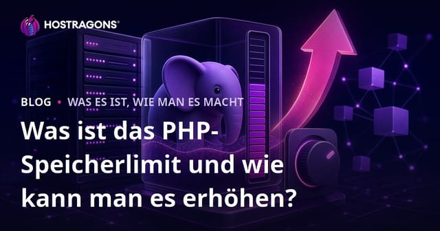 Was ist das PHP-Speicherlimit und wie kann man es erhöhen?