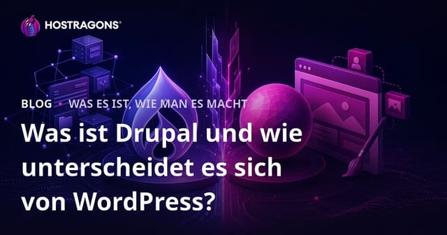 Was ist Drupal und wie unterscheidet es sich von WordPress?