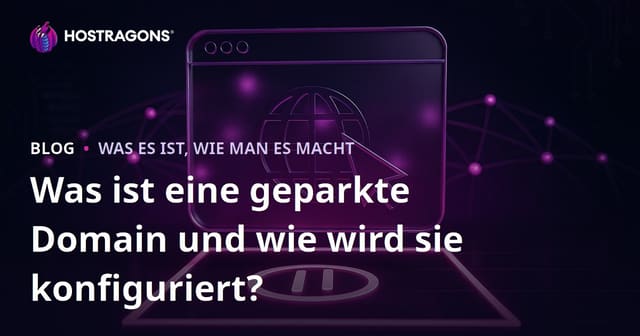 Was ist ein Parked Domain und wie wird es richtig eingerichtet?