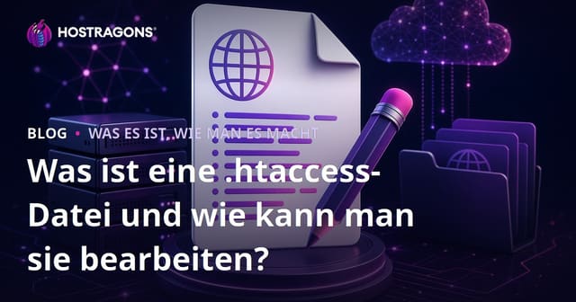 Was ist eine .htaccess-Datei und wie bearbeitet man sie?