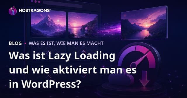 Was ist Lazy Loading und wie aktiviert man es in WordPress?