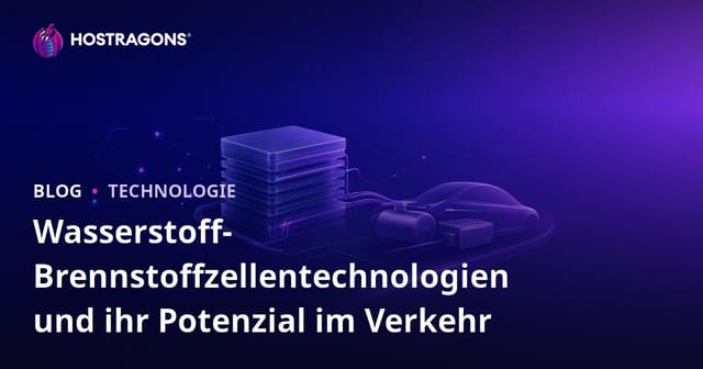 Wasserstoff-Brennstoffzellentechnologien und ihr Potenzial im Verkehr