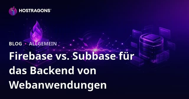 Feuerbasis vs. Subbase für das Backend von Webanwendungen