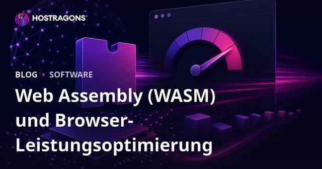 Web Assembly (WASM) und Browser-Leistungsoptimierung
