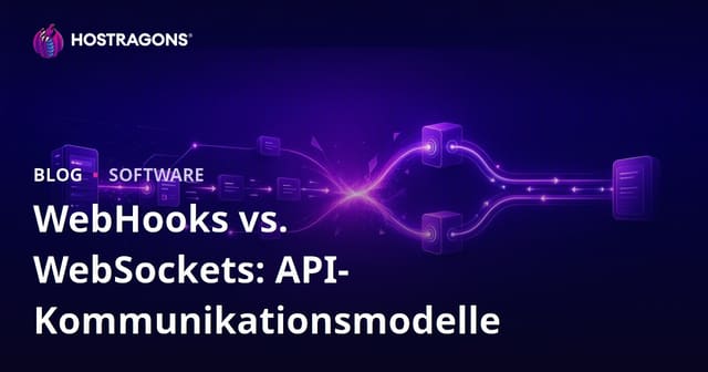 WebHooks vs. WebSockets: API-Kommunikationsmodelle