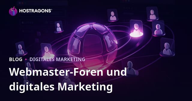 Die Rolle von Webmaster-Foren im digitalen Marketing und ihre richtige Nutzung